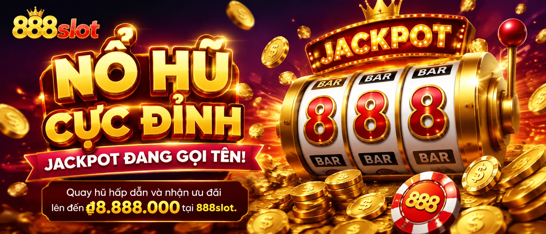 888slot Nổ Hũ – Vào Nhanh, Nhận Quà Gọn tại Việt Nam